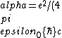 \\alpha=e^2/(4\\pi\\epsilon_0 \\hbar c)